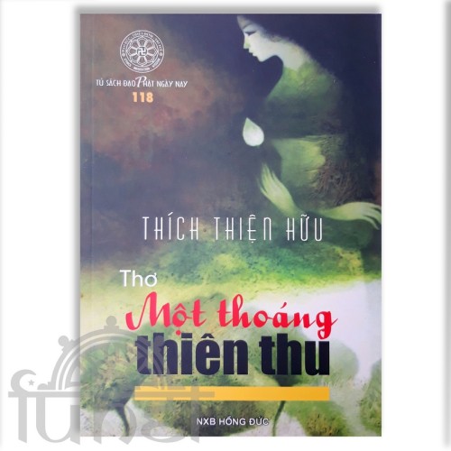 Một Thoáng Thiên Thu - Thích Thiện Hữu (Đạo Phật Ngày Nay)